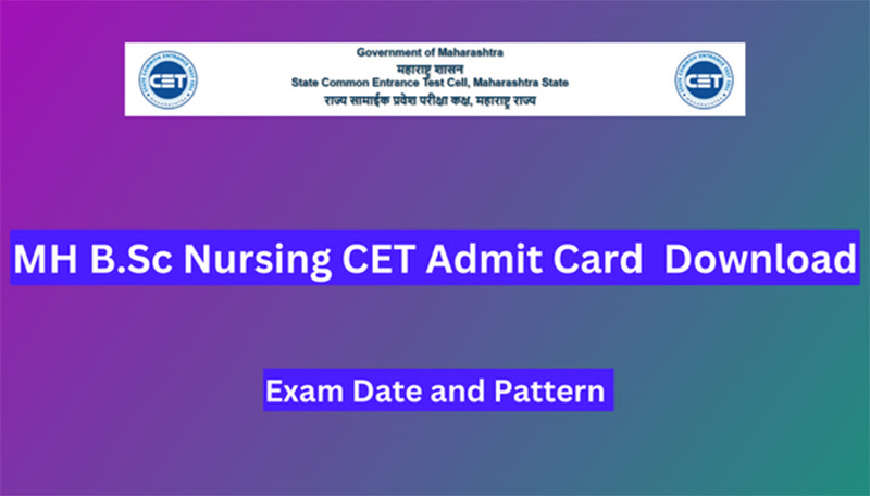 MH B.Sc Nursing CET Admit Card