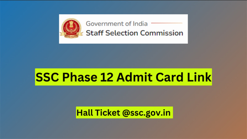 SSC Phase 12 Admit Card