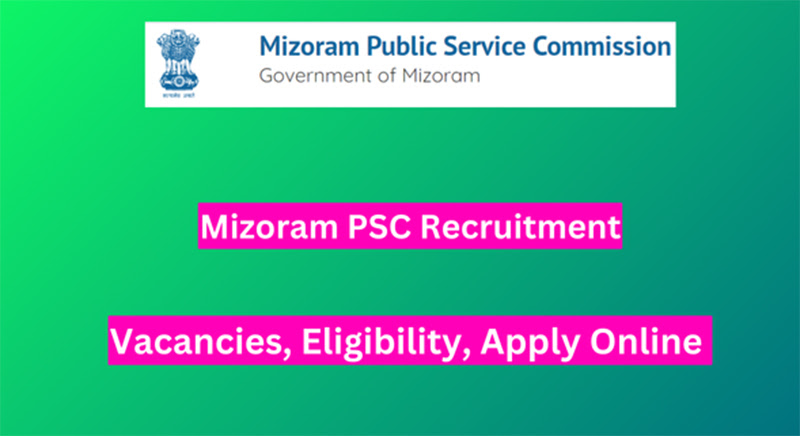 Mizoram PSC Recruitment