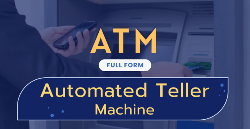 ATM Full Form