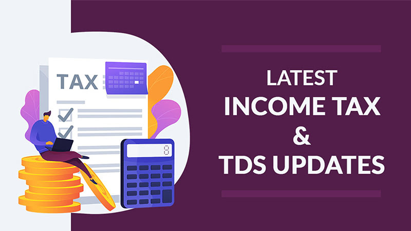 Income Tax Latest Updates