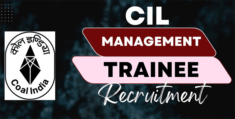 CIL MT Recruitment