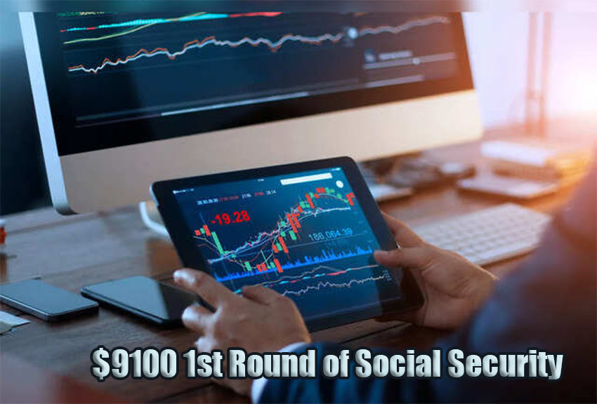 $9100 1st Round of Social Security