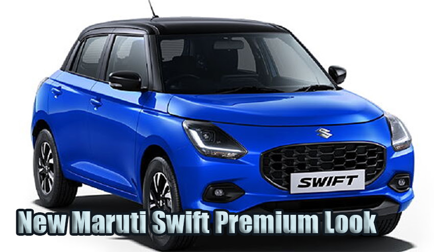 New Maruti Swift Premium Look